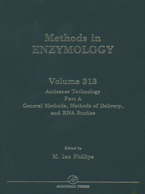 cover image of Antisense Technology, Part A, General Methods, Methods of Delivery, and RNA Studies